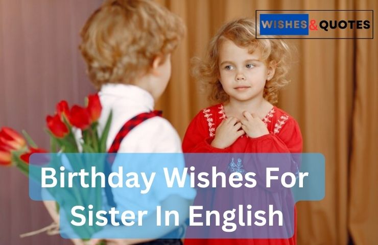Birthday Wishes For Sister In English