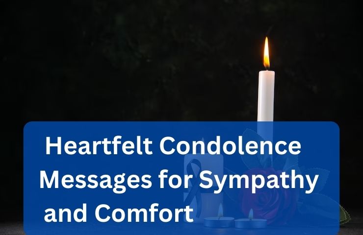 Heartfelt Condolence Messages for Sympathy and Comfort