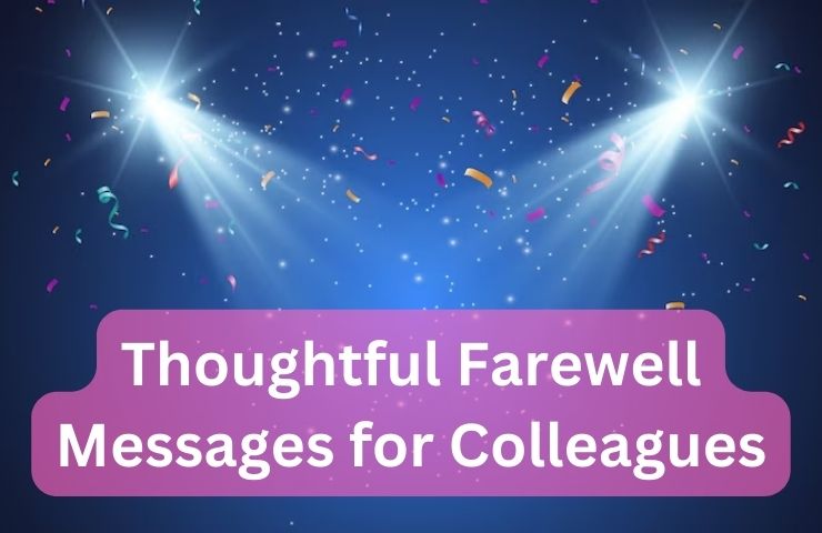 Thoughtful Farewell Messages for Colleagues