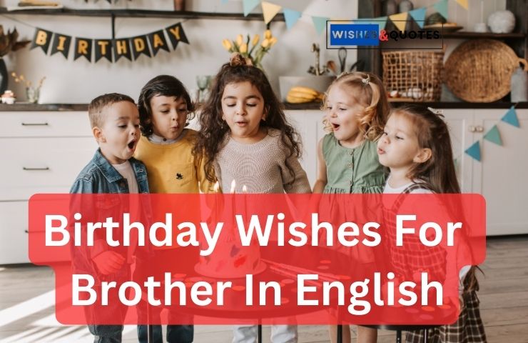 Birthday Wishes For Brother In English