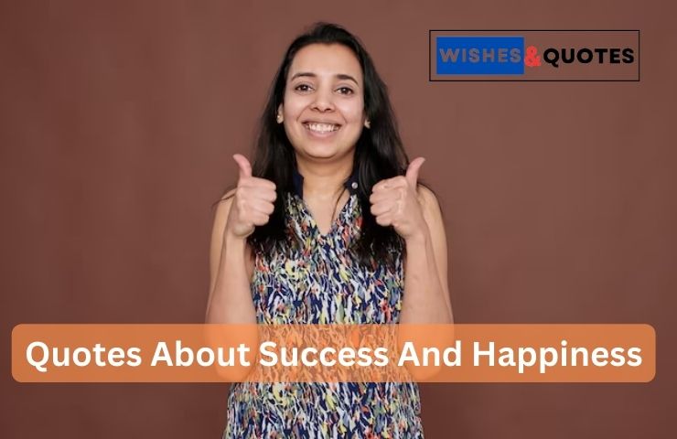 Quotes About Success And Happiness