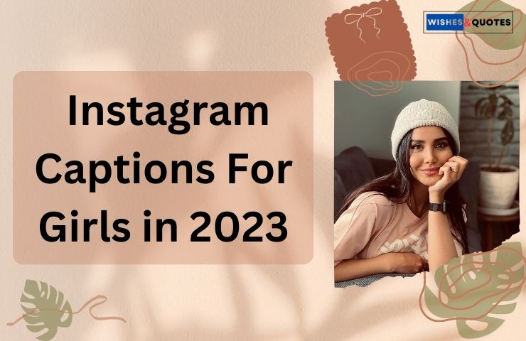 Instagram Captions for Girls 2023