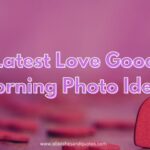 Latest Love Good Morning Photo Ideas