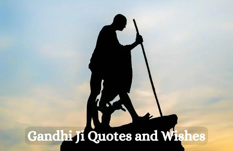 Gandhi Ji Quotes and Wishes