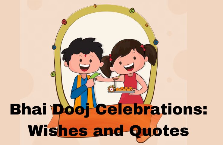 Bhai Dooj Celebrations Wishes and Quotes