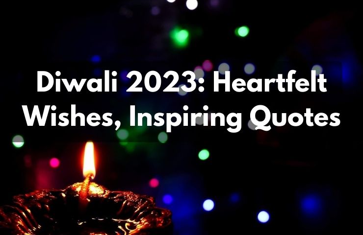 Diwali 2023 Heartfelt Wishes