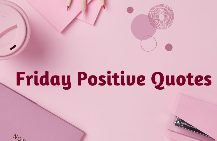 Friday Positive Quotes