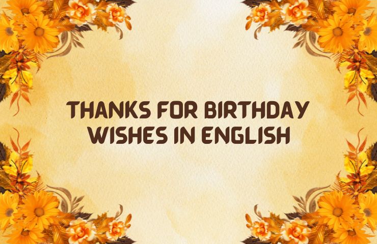 Thanks For Birthday Wishes in English