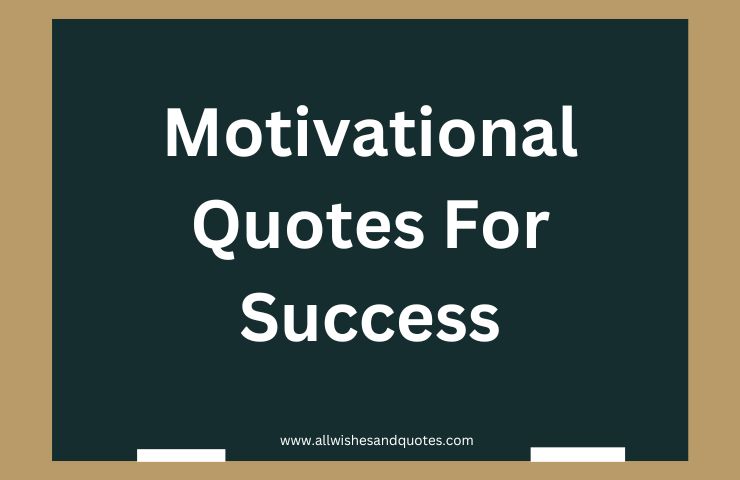 Motivational Quotes For Success